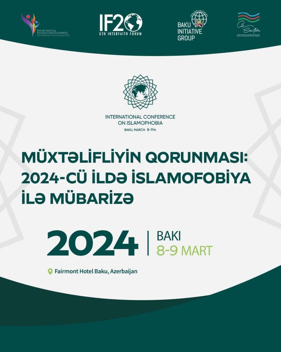 Bakıda “Müxtəlifliyin qorunması: 2024-cü ildə islamofobiya ilə mübarizə” mövzusunda beynəlxalq konfrans keçirilir